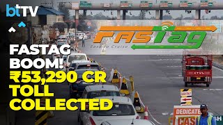 Toll Collection On National Highways Over 53,290 Cr In 10 Months