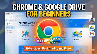 Chrome &amp; Google Drive for Beginners: Extensions, Bookmarks, and More! || Alamgir H Kobir