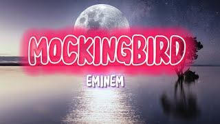 Eminem - Mockingbird (lyrics)