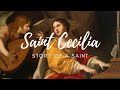 Story of Saint Saint: Saint Cecilia of Rome
