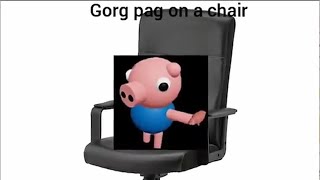 GORG PAG ON A CHAIR (but mine)