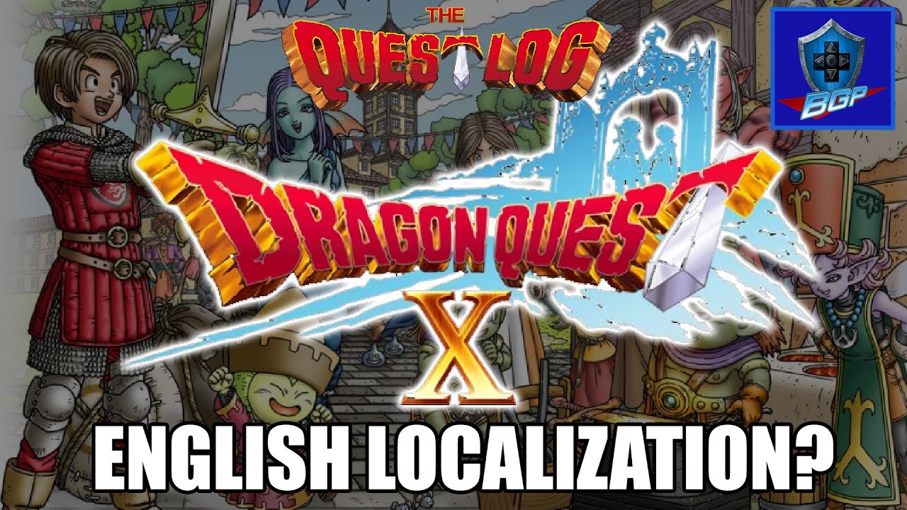 How we can get Dragon Quest X Localized and get an English Translation for  the West - The Questlog - YouTube