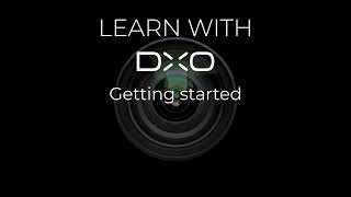 DxO PureRAW  4: Getting Started