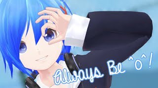 Always Be ^o^