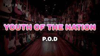 Pod  Youth Of The Nation  S