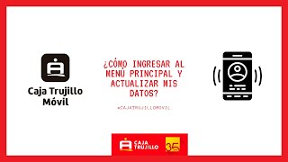 #CajaTrujillo Aprende cómo ingresar al menú principal en nuestro aplicativo Caja Trujillo Móvil #CajaTrujillo Aprende cómo ingresar al menú principal en nuestro aplicativo Caja Trujillo Móvil
