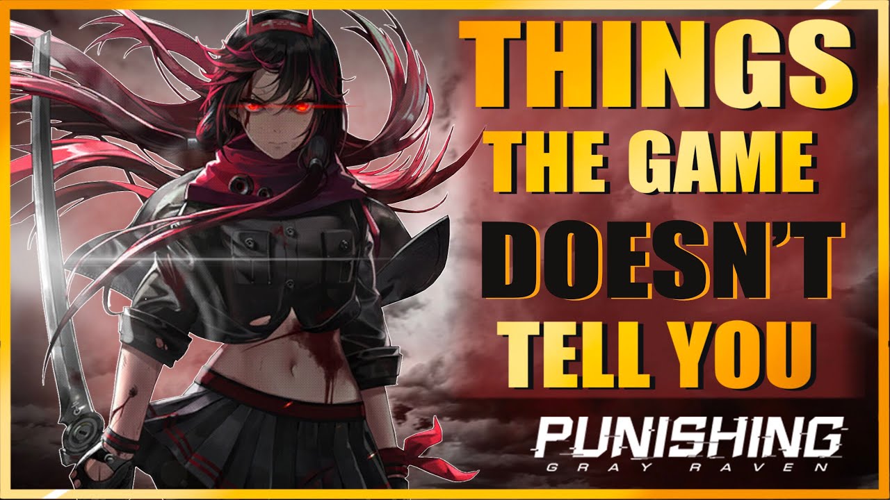 10 Things The Game Doesn’t Tell You | Punishing Gray Raven