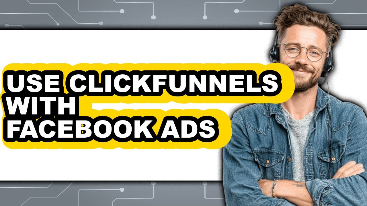 How to Use Clickfunnels with Facebook Ads (updated)
