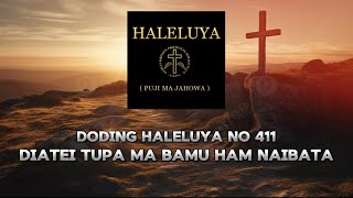 Download Lagu Doding Haleluya 411 DIATEI TUPA MA BAMU HAM NAIBATA || Bait 1-2 MP3