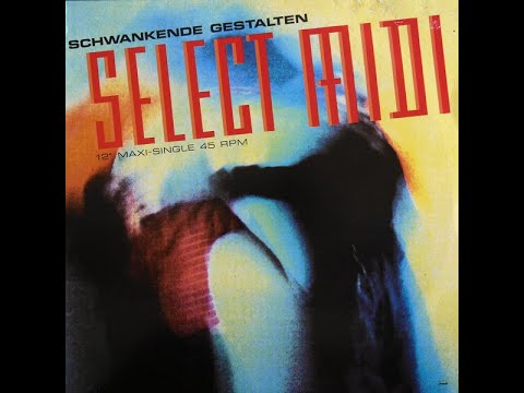Select Midi — Select Midi - Schwankende Gestalten (Hollywood LePièrre Mix) 1990