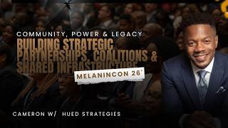 Celebrity Melanincon 2026: Building Strategic Partnerships, Coalitions & Shared Infrastructure Net Worth