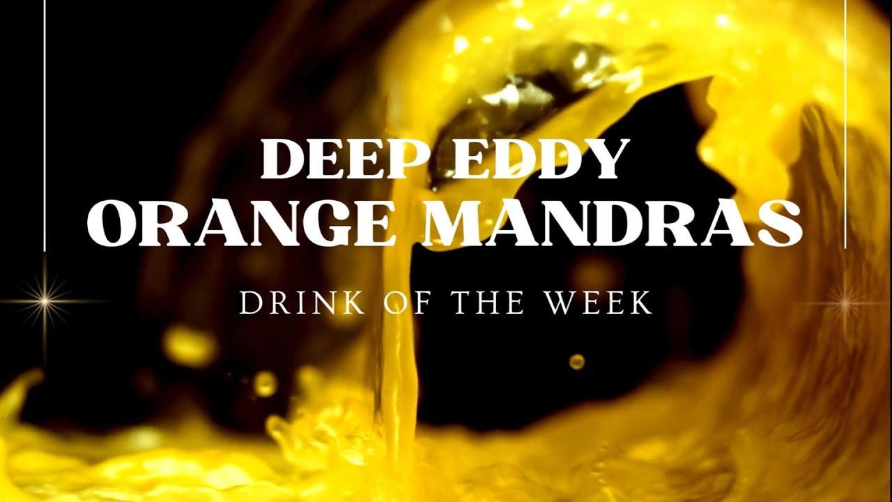 Deep Eddy Orange Mandras