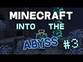 Minecraft: Into the Abyss - Day 3