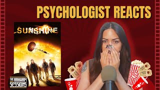 Sunshine (2007) - A Psychologist Reacts | The Arkham Sessions
