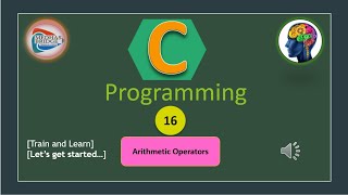 Let's Learn C: #16. C Arithmetic Operators Content