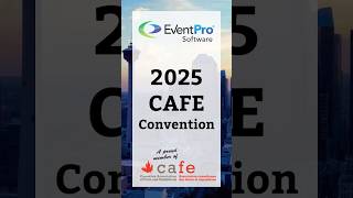 1 Week to the CAFE 2025 Convention - visit the EventPro Software booth