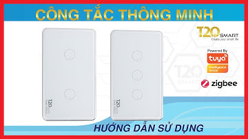 T2Q Smart Home | Hướng Dẫn Sử Dụng Công Tắc Zigbee