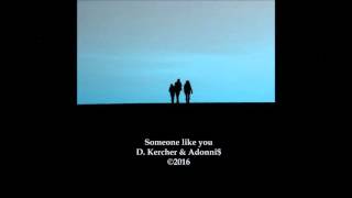 Dennis Kercher Someone Like You Ft. Adonni