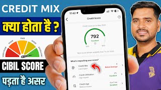 Credit Mix Kya Hota Hai | What is a Credit Mix and How Can it Affect Credit Scores?