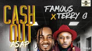 Famous ft. Terry G – Cash Out