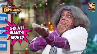 Gulati Wants His Money Back - The Kapil Sharma Show
