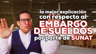 💥¿Puede SUNAT EMBARGAR el SUELDO? 💥la mejor explicación de un abogado tributarista