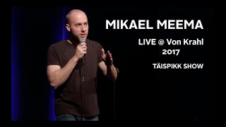 Mikael Meema Live @ Von Krahl 2017 (TÄISPIKK SHOW)