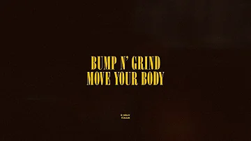 Bump n' Grind / Move Your Body