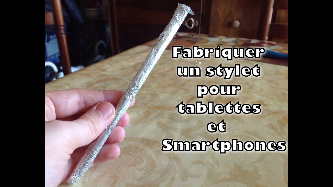 Fabriquer un stylet pour tablettes et smartphones - YouTube