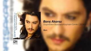 Video thumbnail of "Barış Akarsu - Ben"