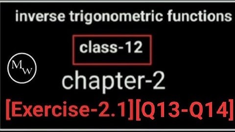 chapter-2 inverse trigonometric functions class-12 math NCERT Exercise-2.1(Q13-Q14)#class12math