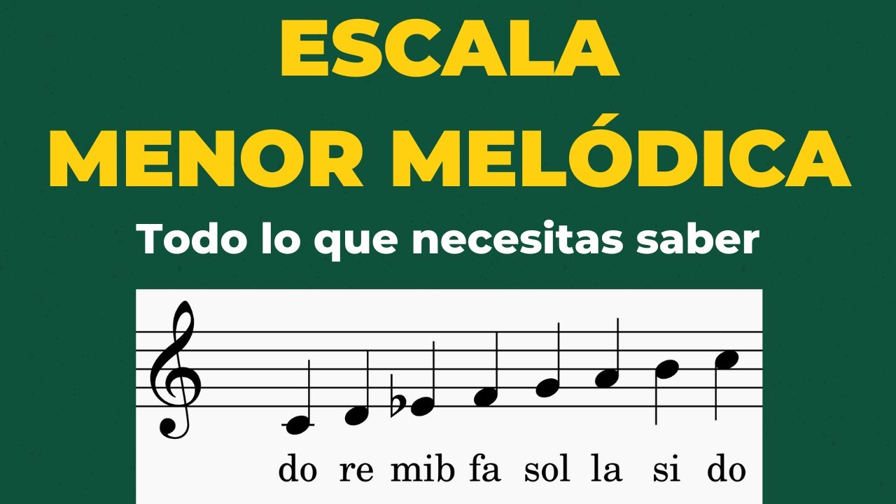 Escala Menor Melódica: Todo Lo Que Necesitas Saber