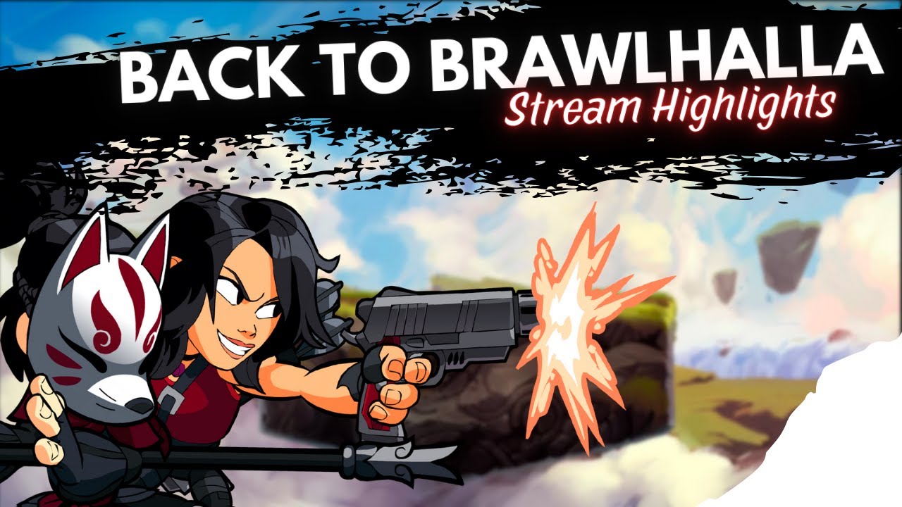 BACK TO BRAWLHALLA - Stream Highlights! - YouTube