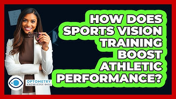 How Does Sports Vision Training Boost Athletic Performance? - Optometry Knowledge Base
