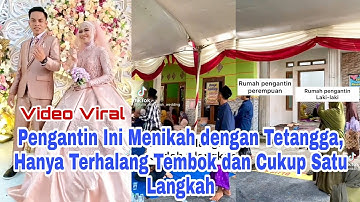 Viral Pengantin Ini Menikah dengan Tetangga, Hanya Terhalang Tembok dan Cukup Satu Langkah