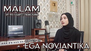 MALAM - EGA NOVIANTIKA Cipt. Rita sugiarto \u0026 Endang kurnia || #cover