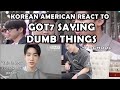 GOT7 SAYING LESS THAN INTELLIGENT THINGS (KOREAN AMERICAN REACTION)