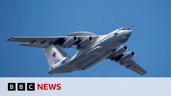 Ukraine says it shot down Russian A-50 spy plane | BBC News - DayDayNews