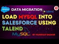 Insert Data from MySQL to Salesforce using Talend | Step-by-Step Integration Tutorial #mysql #talend
