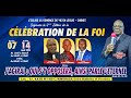 CÉLÉBRATION DE LA FOI 4ème EDITION, 5ème JOUR/ THÈME: Mon Dieu délivres moi de la main du méchant