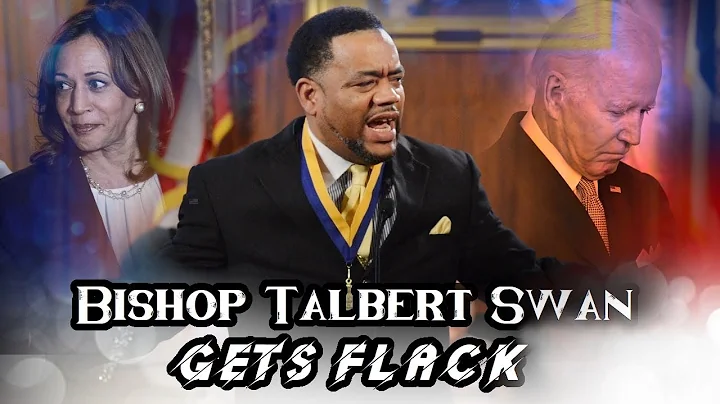 Demetra- Bishop Talbert Swan Gets Flack For Callin...