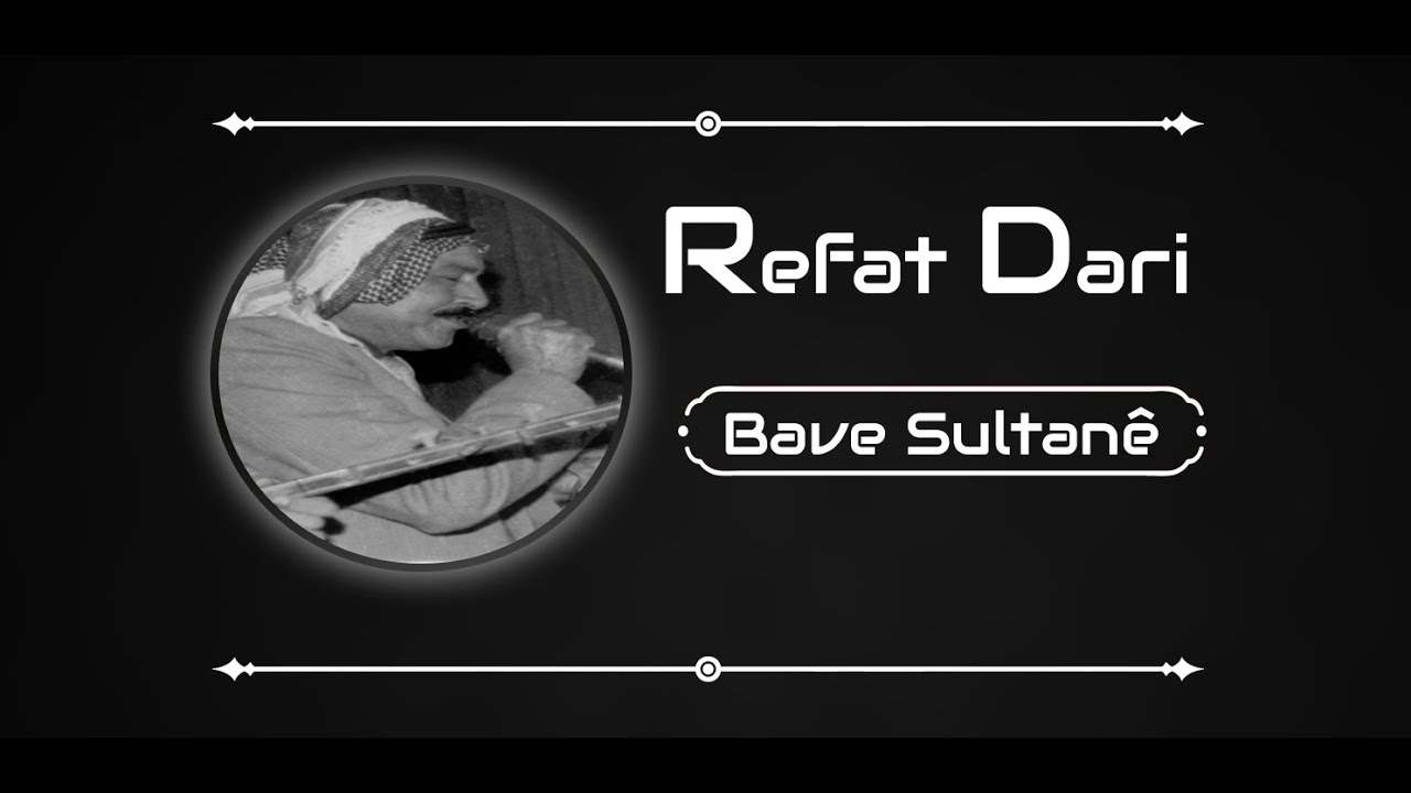 Rifat Dari - Bave Sultanê │رفعت داري - بافي سلطاني - YouTube