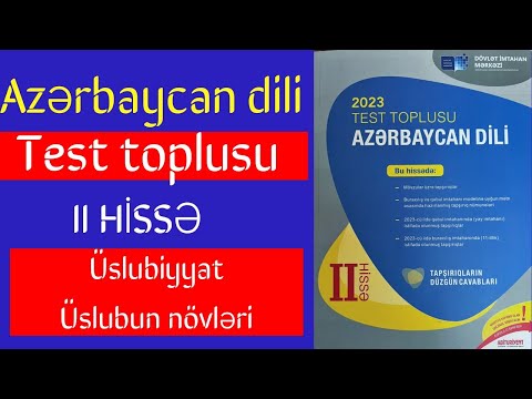 Üslubiyyat . Üslubun növləri- Azərbaycan dili #testtoplusu  toplusu 2-ci hissə