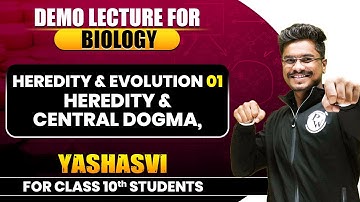 Heredity and Evolution 01 : Heredity and Central Dogma | Class 10th Biology
