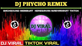 dj psycho tik tok viral terbaru 2021