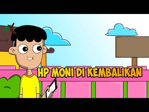 Kartun Lucu HP  MONI MAU DI KEMBALIKAN Moni Animation 