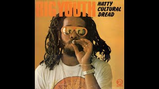 Big Youth -  Natty Cultural Dread (1976)