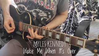 Myles Kennedy - Wake Me When It&#39;s Over (cover)