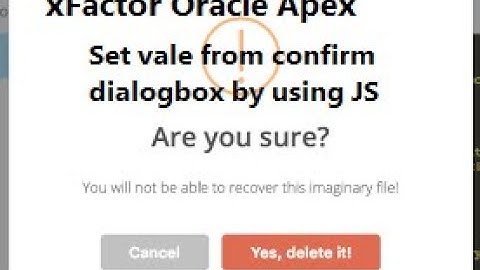 Set value from Display Confirm Dialogs Using JavaScript in Oracle Apex