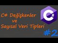 C# Eğitim Kapmı Ders 2 | C# Değişkenler ve Sayısal Veri Tipleri
